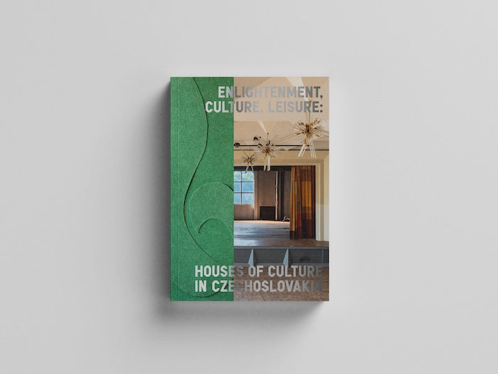 Osvěta, kultura, zábava: Kulturní domy v Československu
