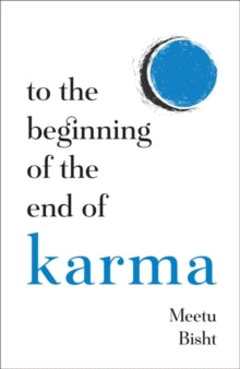 To the Beginning of the End of Karma