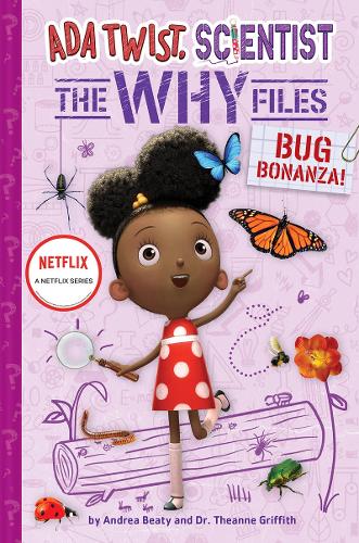 Bug Bonanza! (Ada Twist, Scientist: Why Files