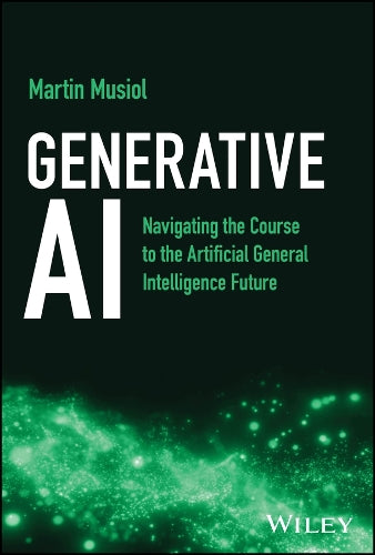 Generative AI: Navigating the Course to the Artificial General Intelligence Future