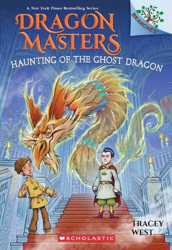 Haunting of the Ghost Dragon: A Branches Book (Dragon Masters