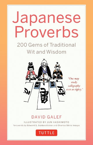 Japanese Proverbs: 200 Gems of Traditional Wit and Wisdom