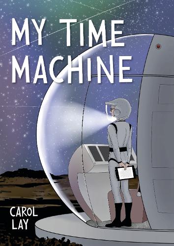 My Time Machine: A Graphic Novel