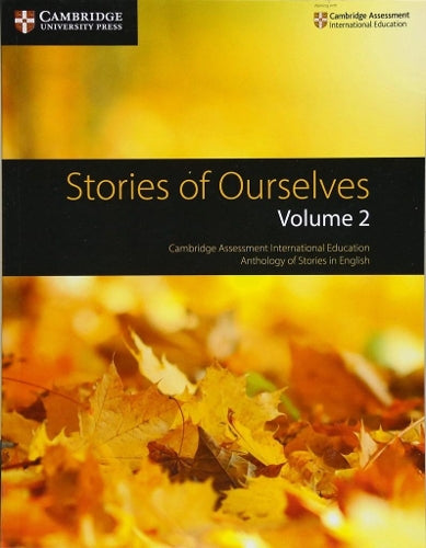 Stories of Ourselves: Volume 2: Cambridge Assessment International Education Anthology of Stories in English