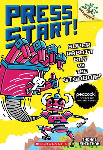 Super Rabbit Boy vs. the Gigabot!: A Branches Book (Press Start!