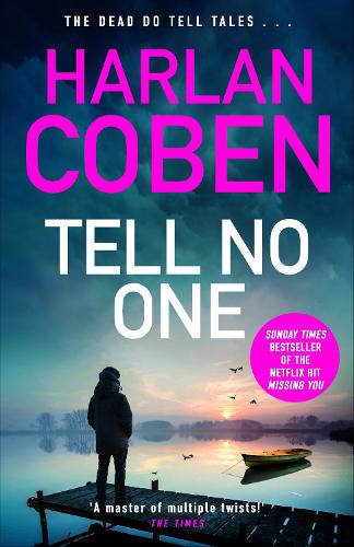 Tell No One: From the Number One bestselling creator of the hit Netflix series Missing You