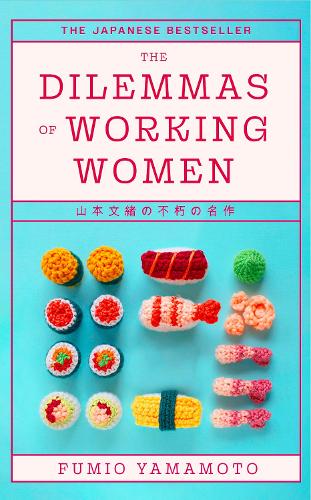 The Dilemmas of Working Women: The Japanese Bestseller
