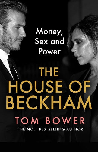 The House of Beckham Money Sex and Power Bookazine 