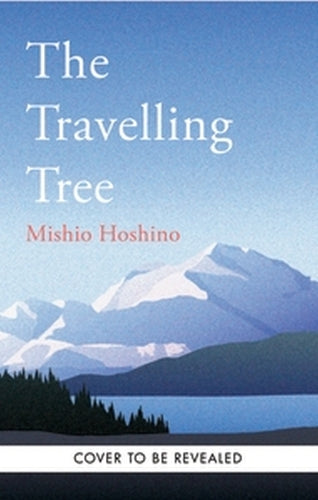 The Travelling Tree: The international bestseller from Japan