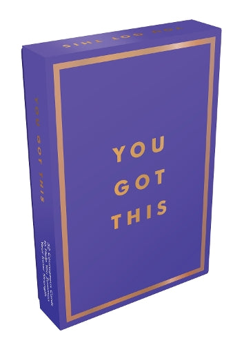 You Got This: 52 Courageous Cards to Help You Summon Your Inner Strength