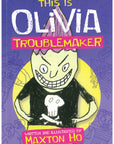 This is Olivia, Troublemaker