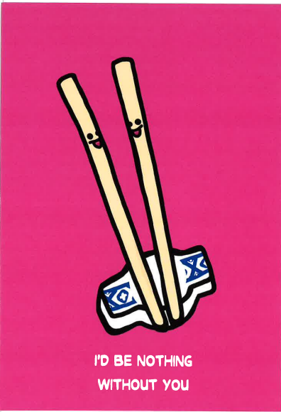 I'd be Nothing Without You Chopstick Pair Greeting Card