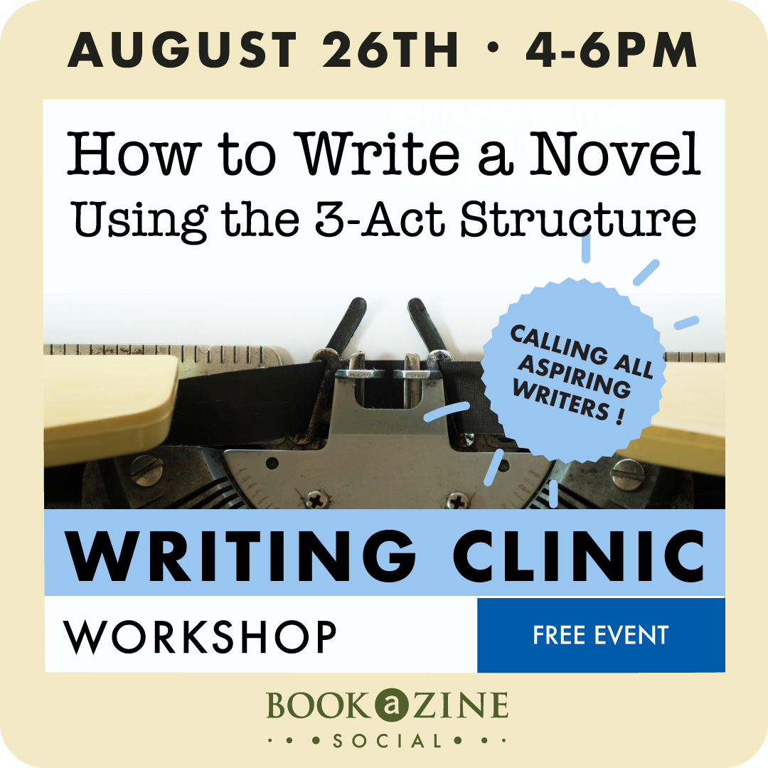 Writing Clinic Workshop: How To Write A Novel Using The 3-Act Structure