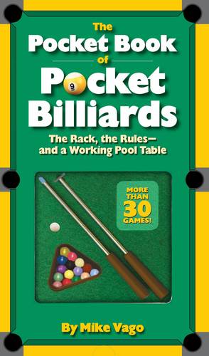 The Pocket Book of Pocket Billiards the Rack, the Rules and a Working Pool Table
