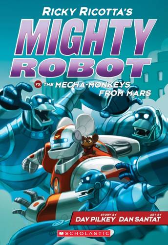 Ricky Ricotta's Mighty Robot vs the Mecha-Monkeys from Mars (