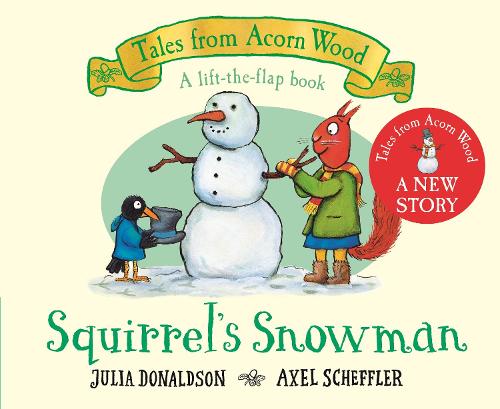 Squirrel's Snowman: A new Tales from Acorn Wood story