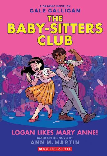 The Babysitters Club Graphix #8: Logan Likes Mary Anne! – Bookazine