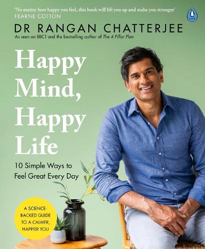 Happy Mind, Happy Life: 10 Simple Ways to Feel Great Every Day – Bookazine