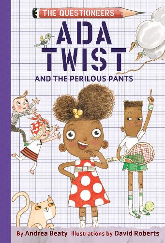 Ada Twist and the Perilous Pants: The Questioneers Book
