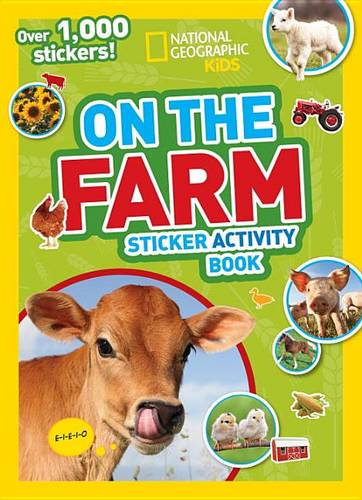 National Geographic Kids On the Farm Sticker Activity Book: Over 1,000 Stickers!