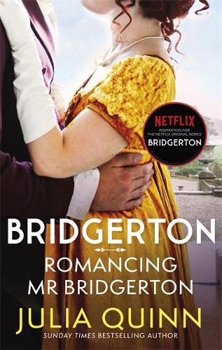 Bridgerton: Romancing Mr Bridgerton (Bridgertons Book 4): Inspiration for the Netflix Original Series Bridgerton: Penelope and Colin's story