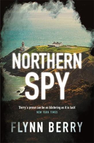 Northern Spy: A Reese Witherspoon's Book Club Pick