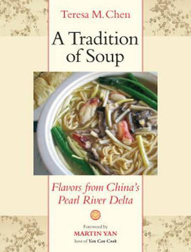 A Tradition of Soup: Flavors from China's Pearl River Delta