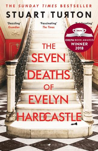 The Seven Deaths of Evelyn Hardcastle: The Sunday Times Bestseller and Winner of the Costa First Novel Award