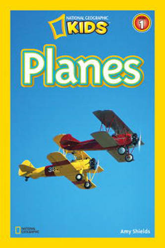 National Geographic Kids Readers: Planes (National Geographic Kids Readers: Level 1 )