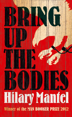 Bring up the Bodies (The Wolf Hall Trilogy)
