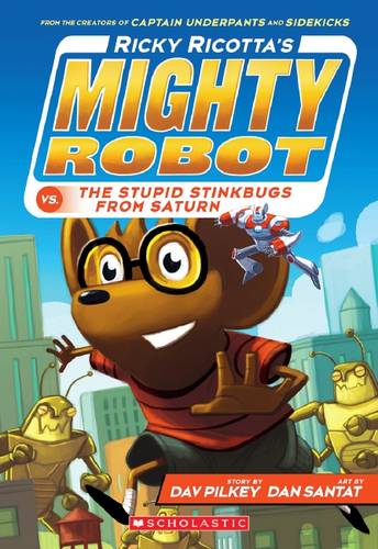 Ricky Ricotta's Mighty Robot vs the Stupid Stinkbugs from Saturn (