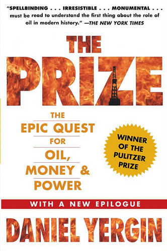 &quot;The Prize: The Epic Quest for Oil, Money and Power &quot;
