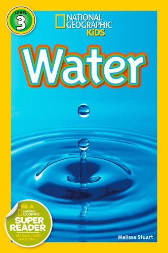 National Geographic Kids Readers: Water (National Geographic Kids Readers: Level 3 )