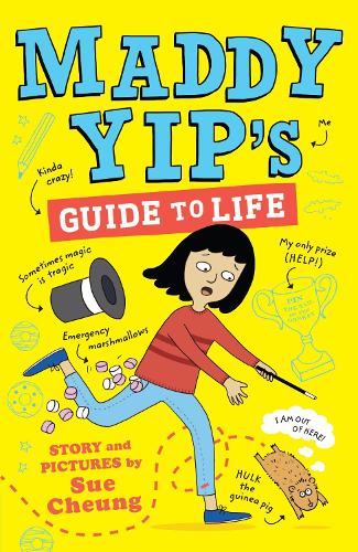 Maddy Yip&#39;s Guide to Life: A laugh-out-loud illustrated story!