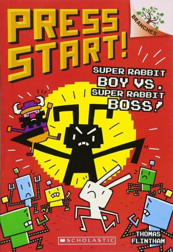 Super Rabbit Boy vs. Super Rabbit Boss!: A Branches Book (Press Start!