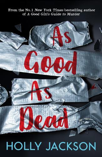 As Good As Dead (A Good Girl&#39;s Guide to Murder, Book 3)