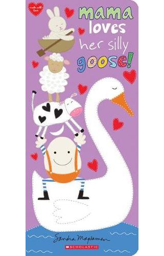 Mama Loves Her Silly Goose!