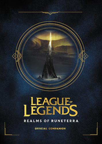 League of Legends: Realms of Runeterra (Official Companion)