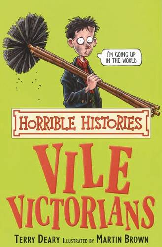 Horrible Histories: Vile Victorians