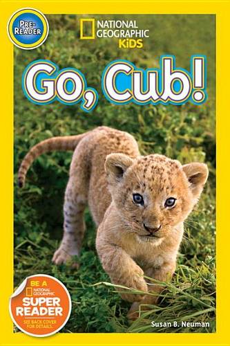 Nat Geo Readers Go Cub! Pre-reader