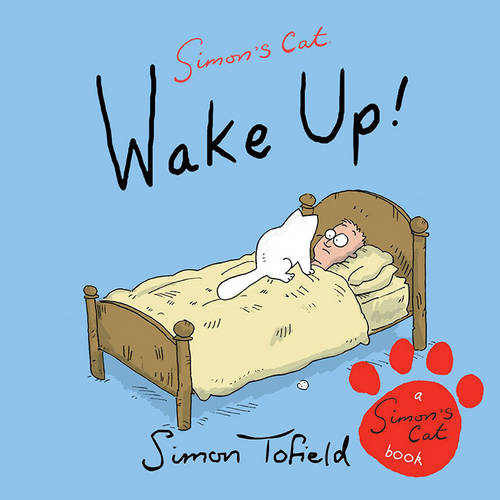 Wake Up!: A Simon's Cat Book