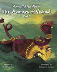 Amma Tell Me about the Avatars of Vishnu!: Part 1