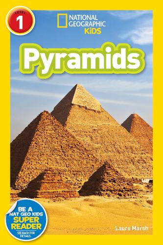 National Geographic Kids Readers: Pyramids (National Geographic Kids Readers: Level 1)