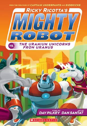 Ricky Ricotta's Might Robot vs the Uranium Unicorns from Uranus (