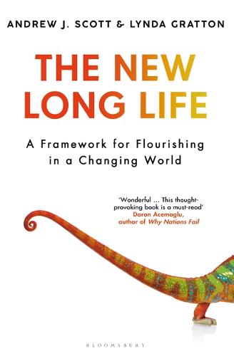 The New Long Life: A Framework for Flourishing in a Changing World