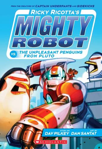 Ricky Ricotta's Mighty Robot vs the Unpleasant Penguins from Pluto