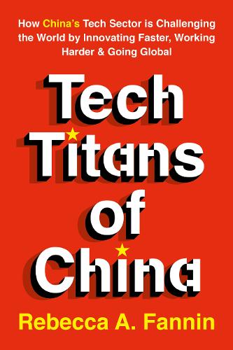 Tech Titans of China: How China's Tech Sector is Challenging ...
