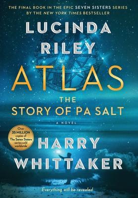 Atlas: The Story of Pa Salt by Lucinda Riley - Pan Macmillan