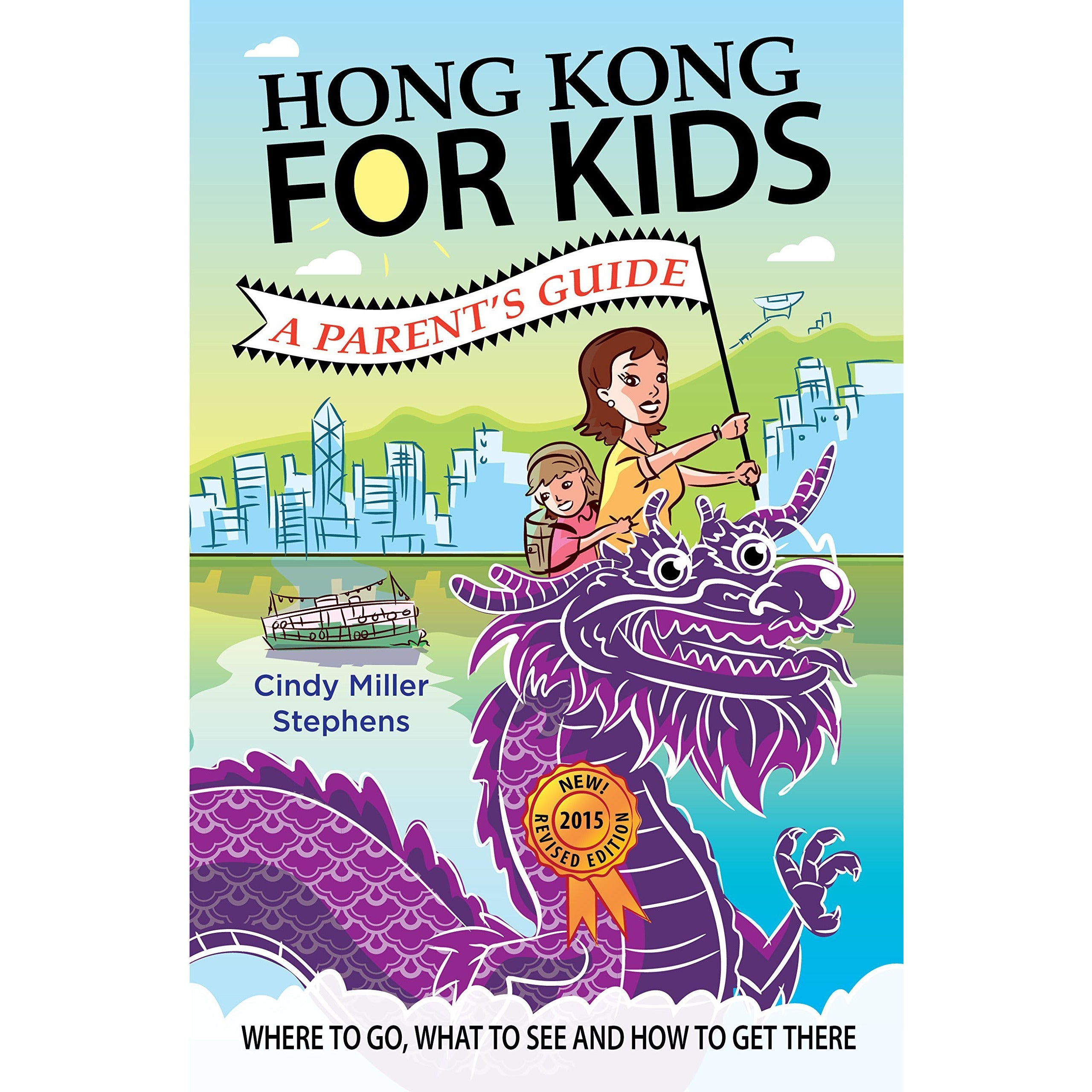Hong Kong for Kids: A Parent&#39;s Guide