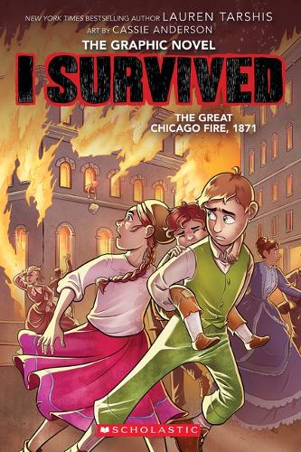 I Survived the Great Chicago Fire, 1871 (I Survived Graphic Novel